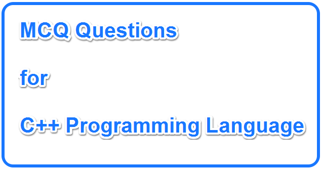C++ MCQ Questions