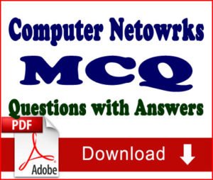 Computer Networks MCQ Questions and Answers with PDF Download