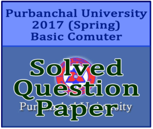 Computer Basics – Solved Question Paper of MPA 2017 (Spring) – Purbanchal University (PU)